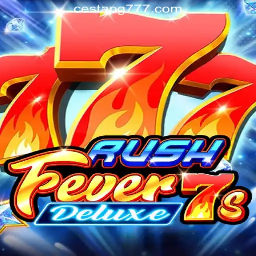Exploring RushFever7sDeluxe: A Thrilling Slot Experience on CestaPG.com Oficial Slots Brasil #1